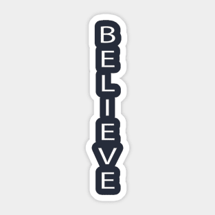 believe shirt ,religious tees unisex Sticker